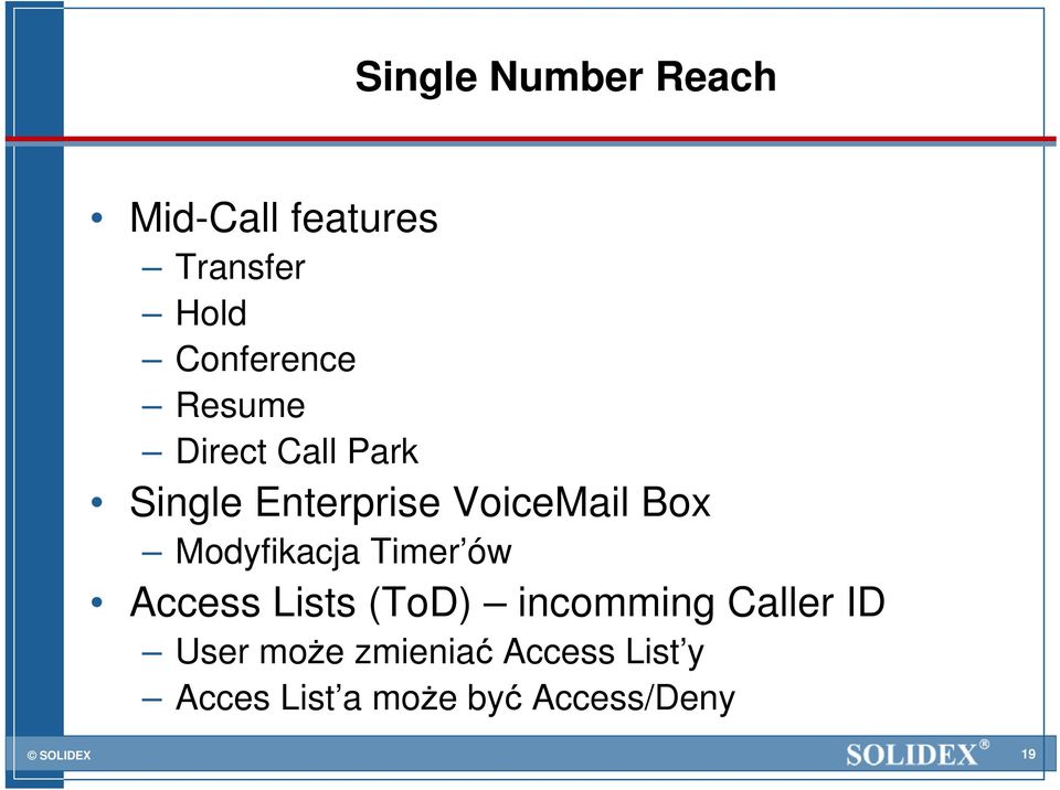 VoiceMail Box Modyfikacja Timer ów Access Lists (ToD)