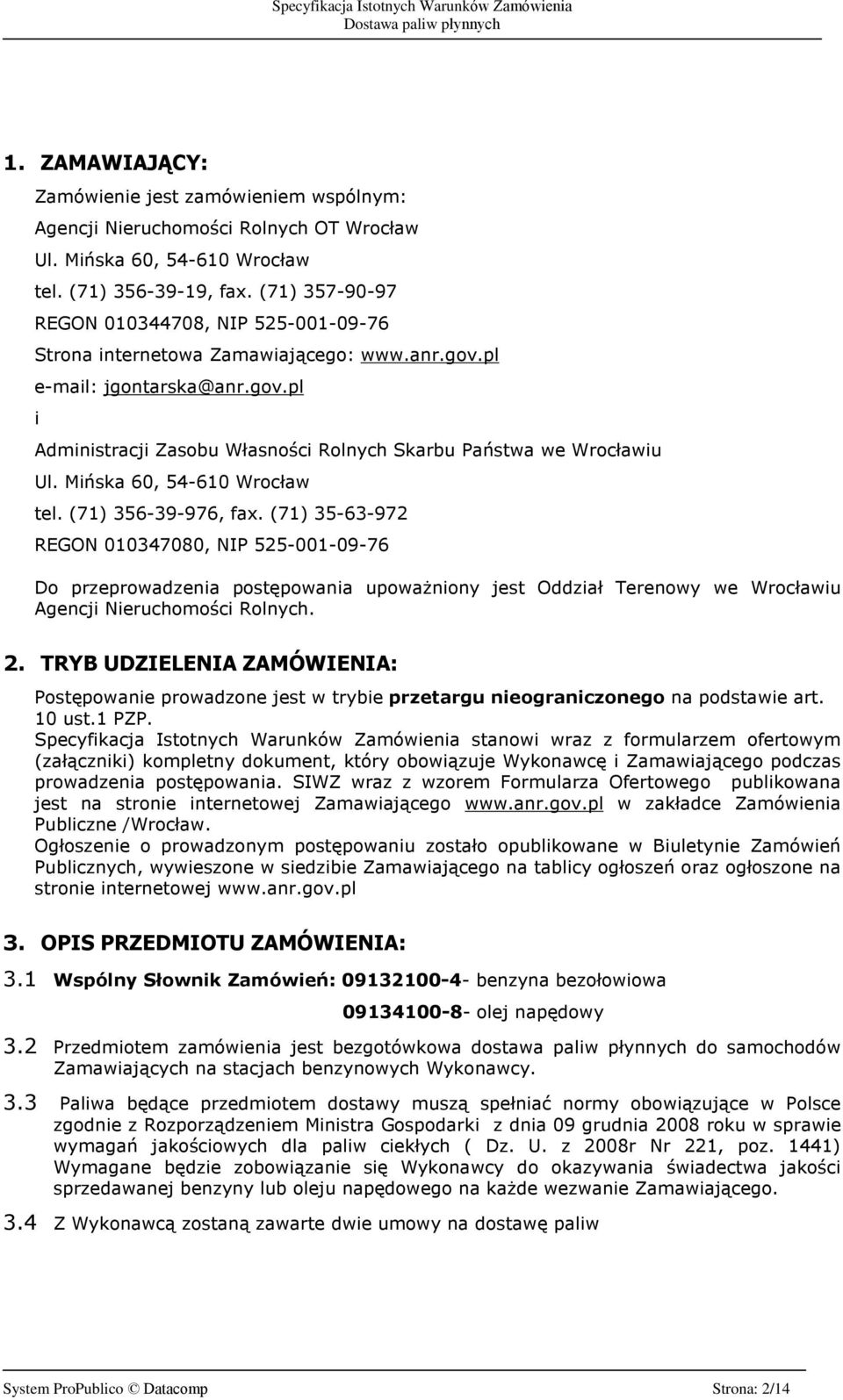 Miñska 60, 54-610 Wrocùaw tel. (71) 356-39-976, fax.