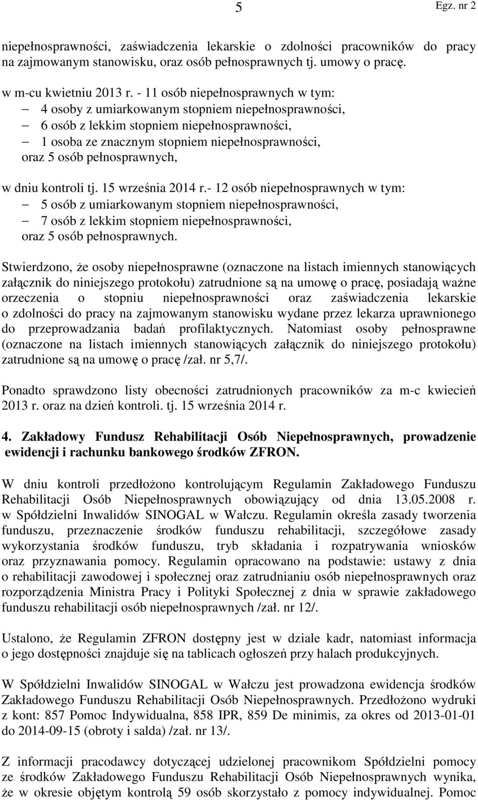 pełnosprawnych, w dniu kontroli tj. 15 września 2014 r.