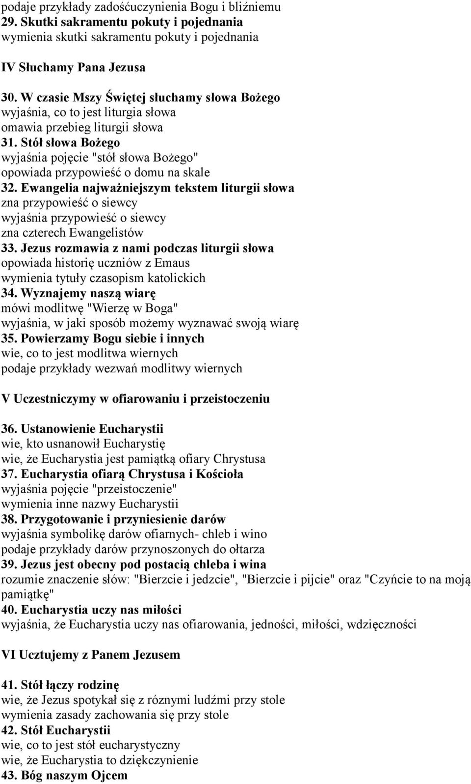 Stół słowa Bożego wyjaśnia pojęcie "stół słowa Bożego" opowiada przypowieść o domu na skale 32.