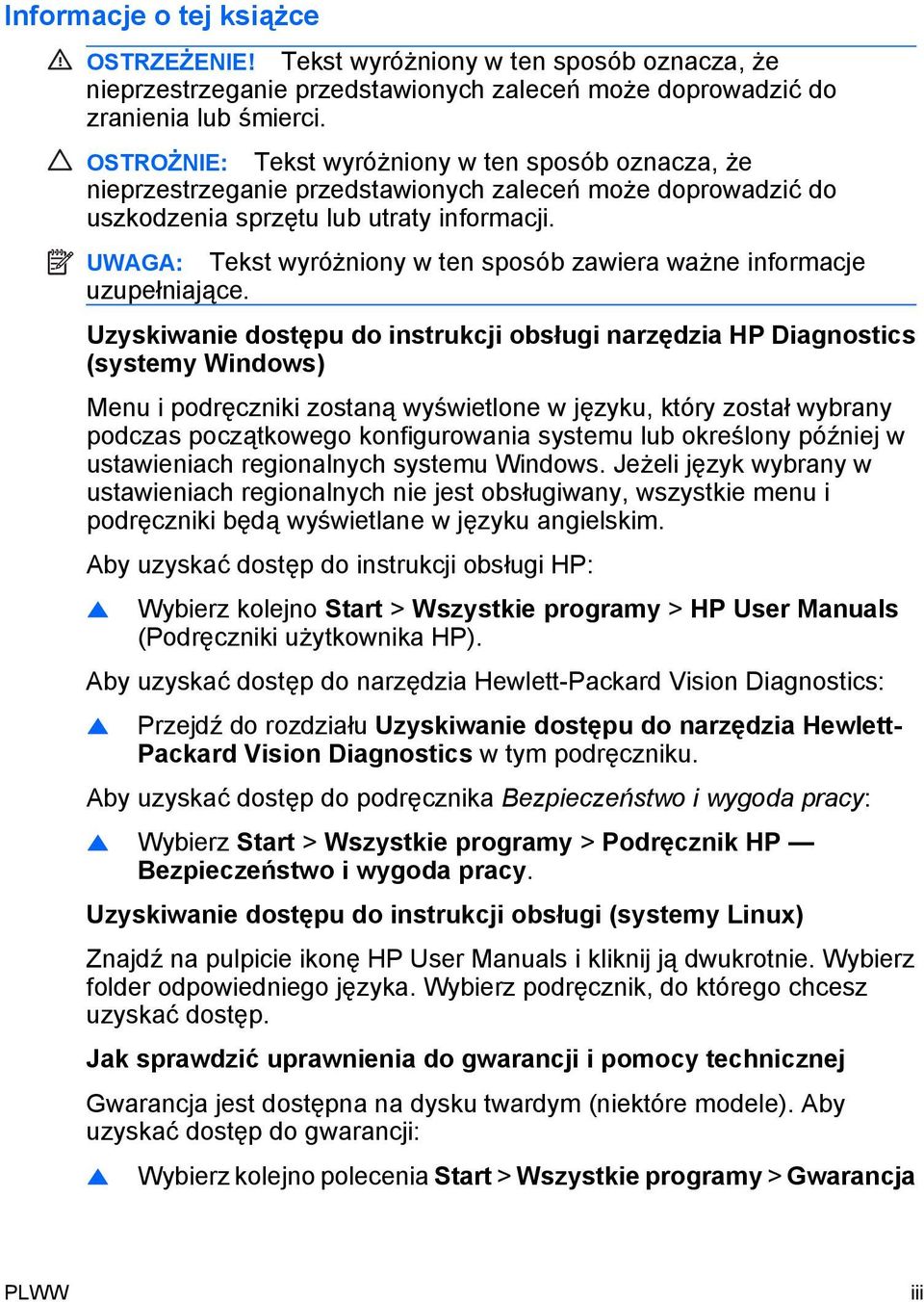 UWAGA: Tekst wyróżniony w ten sposób zawiera ważne informacje uzupełniające.