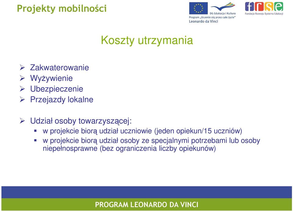 (jeden opiekun/15 uczniów) w projekcie biorą udział osoby ze