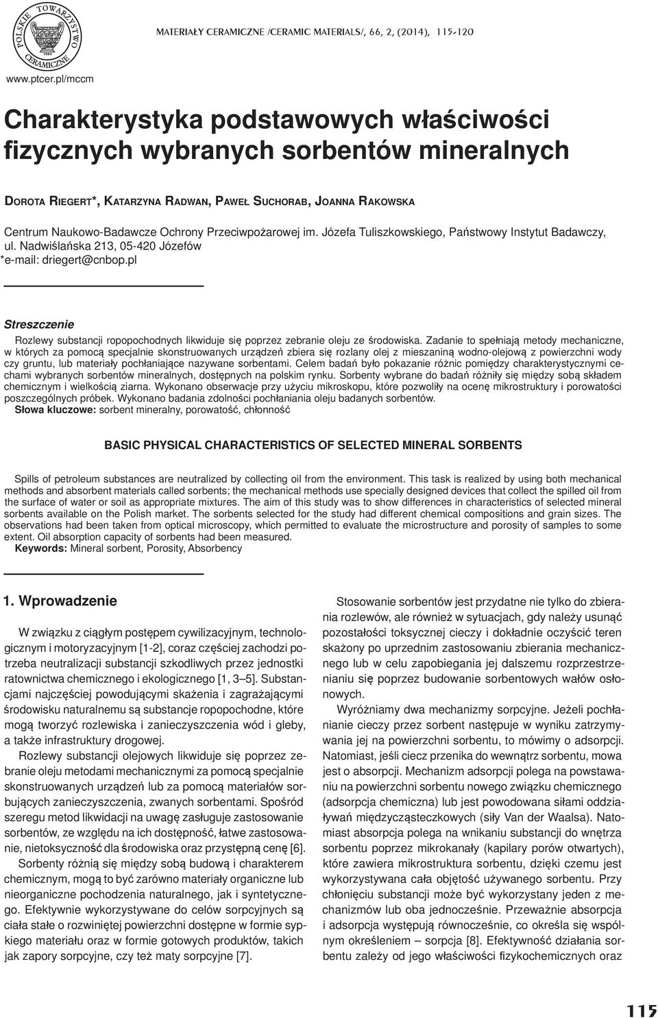 arowej im. Józefa Tuliszkowskiego, Pa stwowy Instytut Badawczy, ul. Nadwi la ska 213, 05-420 Józefów *e-mail: driegert@cnbop.