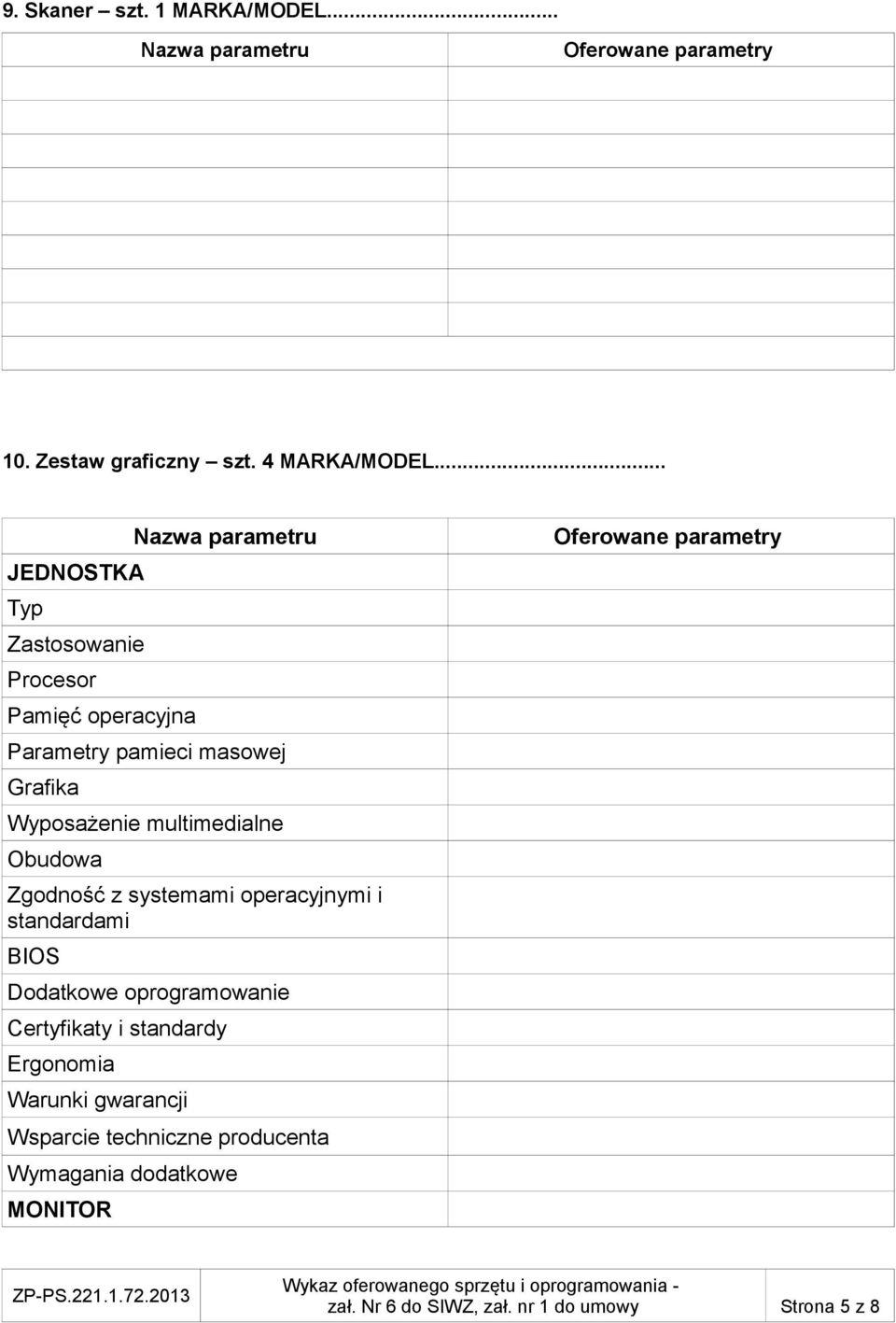 multimedialne Obudowa Zgodność z systemami operacyjnymi i standardami BIOS Dodatkowe oprogramowanie