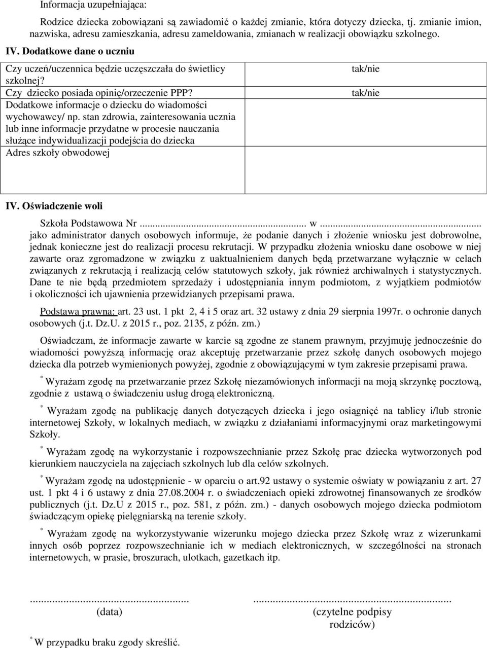 Czy dziecko posiada opinię/orzeczenie PPP? Dodatkowe informacje o dziecku do wiadomości wychowawcy/ np.