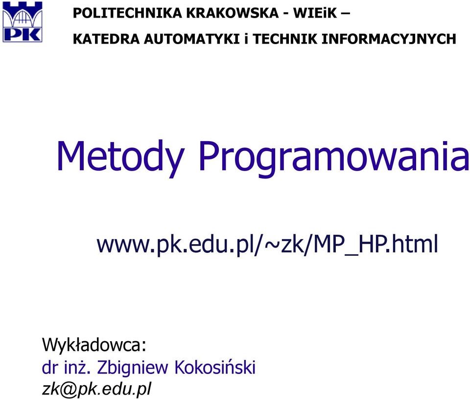 Programowania www.pk.edu.pl/~zk/mp_hp.