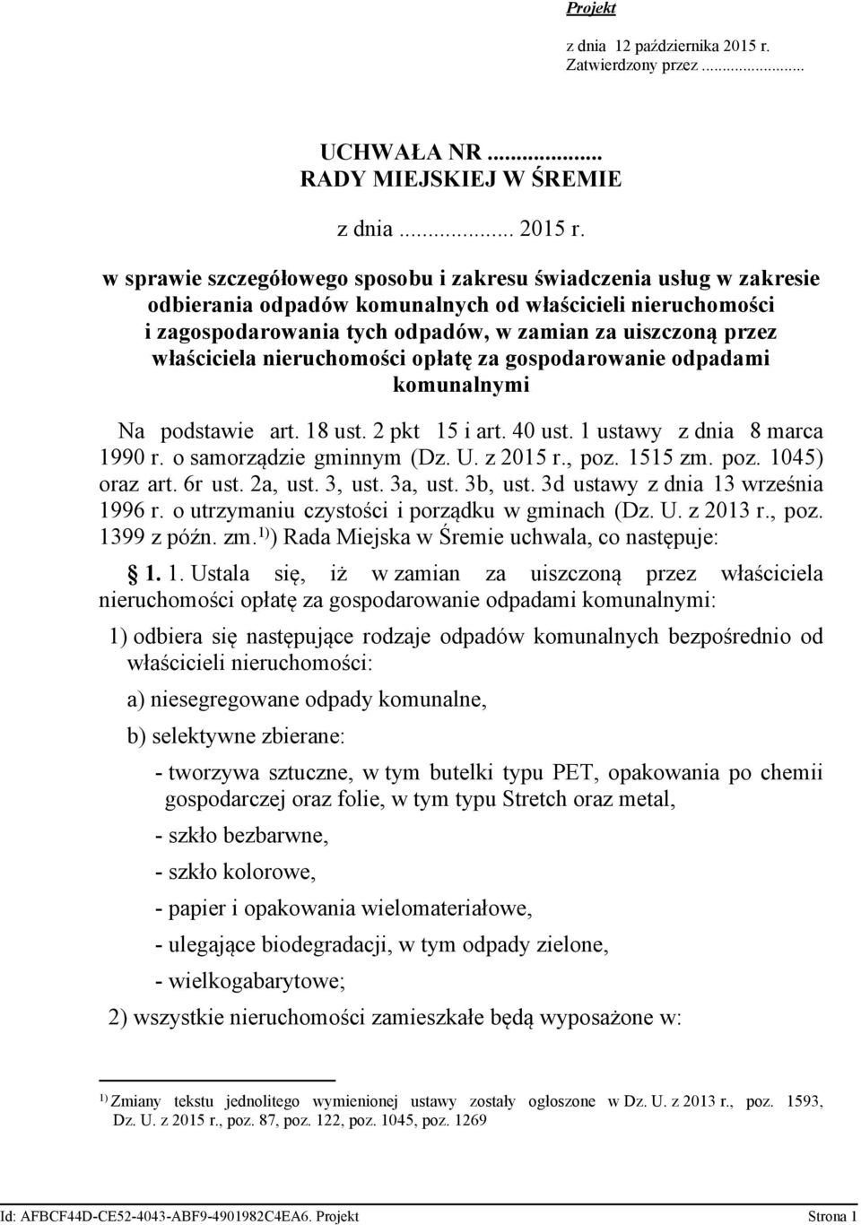 w sprawie szczegółowego sposobu i zakresu świadczenia usług w zakresie odbierania odpadów komunalnych od właścicieli nieruchomości i zagospodarowania tych odpadów, w zamian za uiszczoną przez