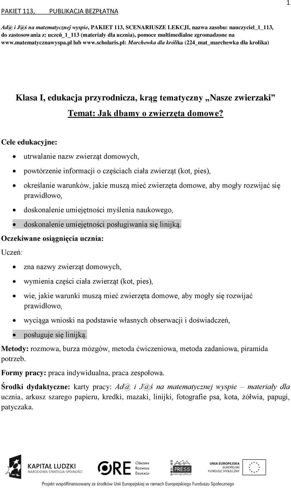 pl: Marchewka dla królika (224_mat_marchewka dla krolika) Klasa I, edukacja przyrodnicza, krąg tematyczny Nasze zwierzaki utrwalanie nazw zwierząt domowych, powtórzenie informacji o częściach ciała