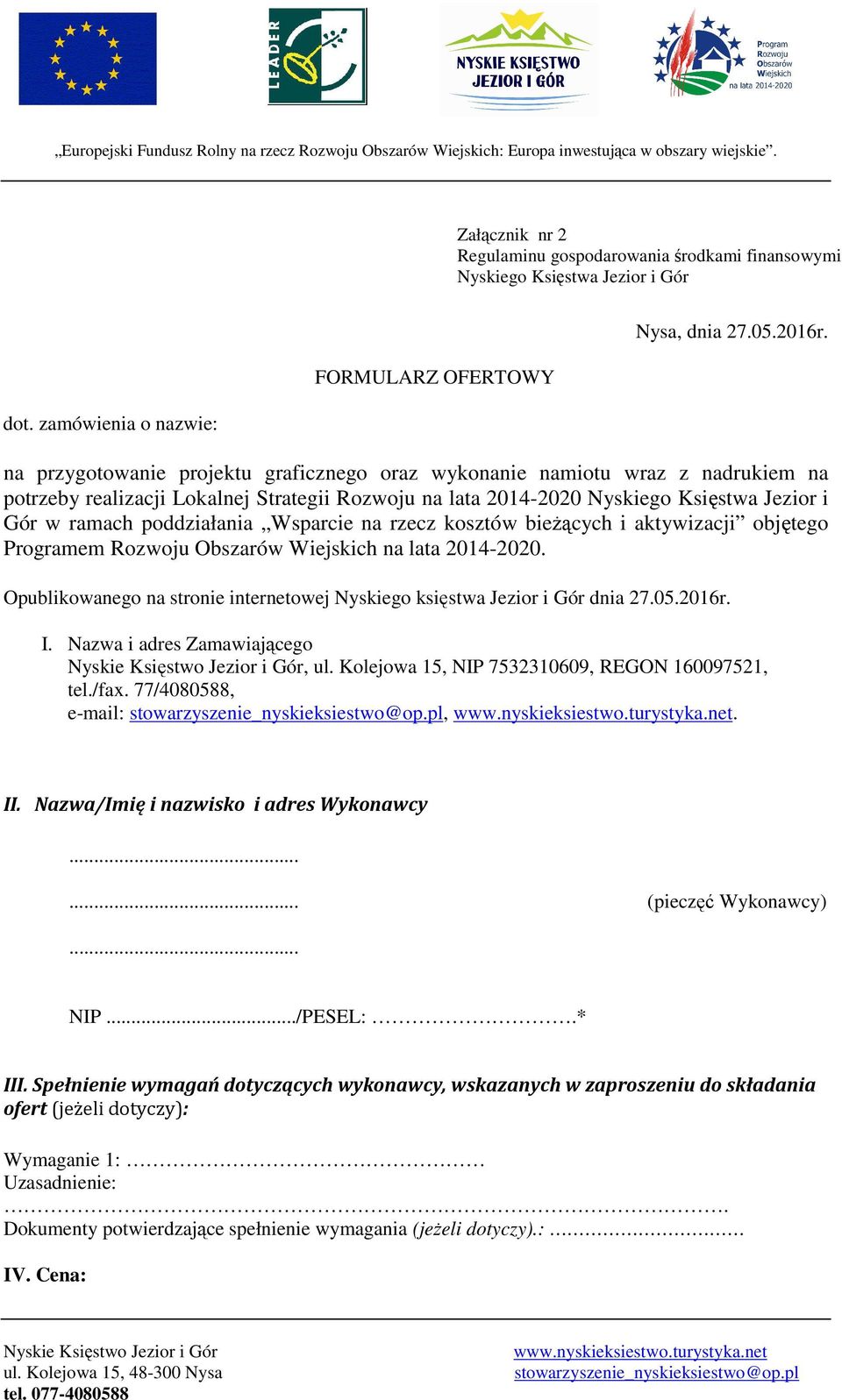 Wsparcie na rzecz kosztów bieżących i aktywizacji objętego Programem Rozwoju Obszarów Wiejskich na lata 2014-2020. Opublikowanego na stronie internetowej Nyskiego księstwa Jezior i Gór dnia 27.05.