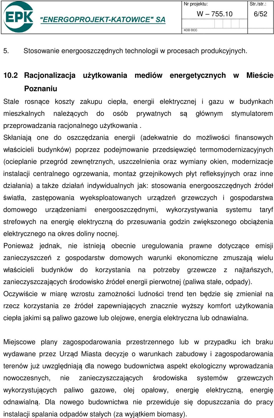 stymulatorem przeprowadzania racjonalnego użytkowania.