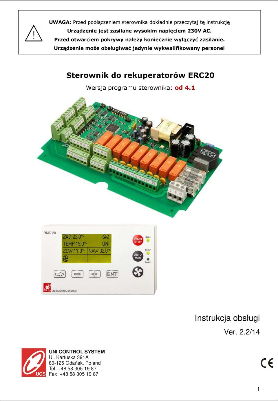 Urządzenie może obsługiwać jedynie wykwalifikowany personel Sterownik do rekuperatorów ERC20 Wersja programu