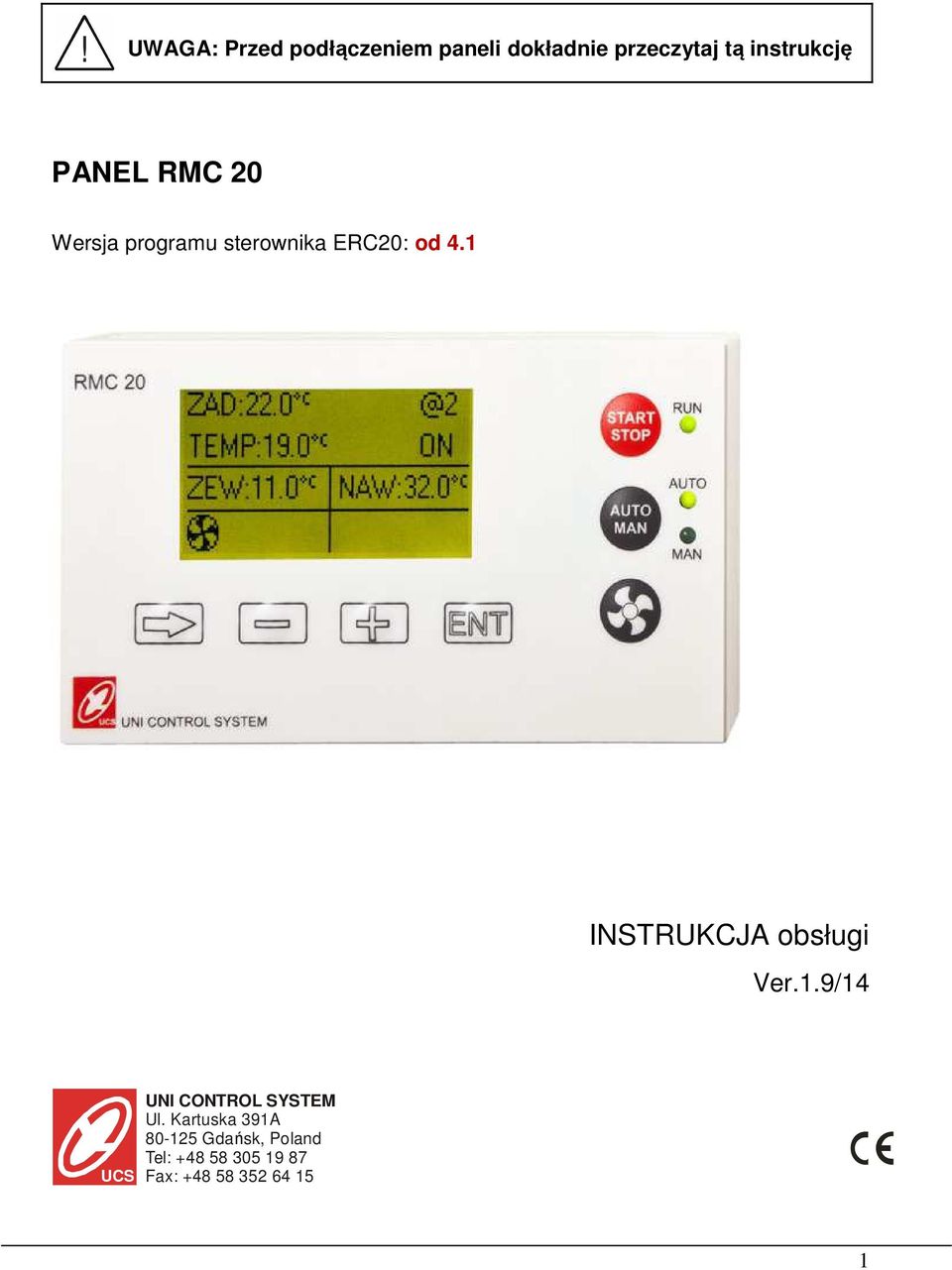 1 INSTRUKCJA obsługi Ver.1.9/14 UCS UNI CONTROL SYSTEM Ul.