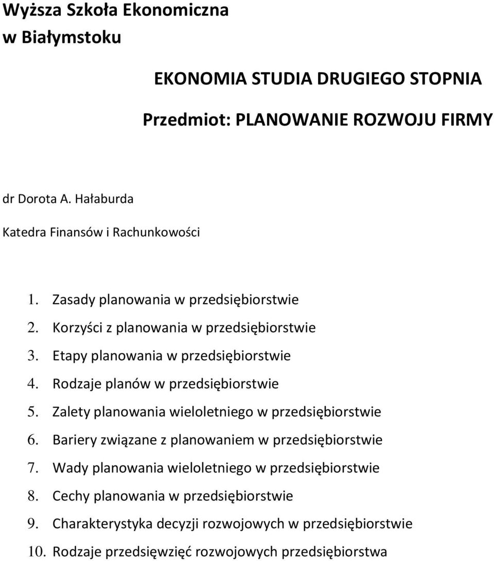 Zalety planowania wieloletniego w przedsiębiorstwie 6. Bariery związane z planowaniem w przedsiębiorstwie 7.