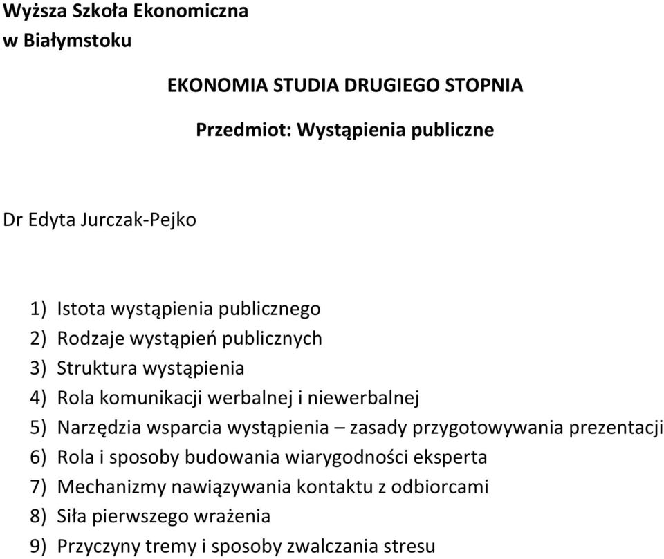 wsparcia wystąpienia zasady przygotowywania prezentacji 6) Rola i sposoby budowania wiarygodności eksperta