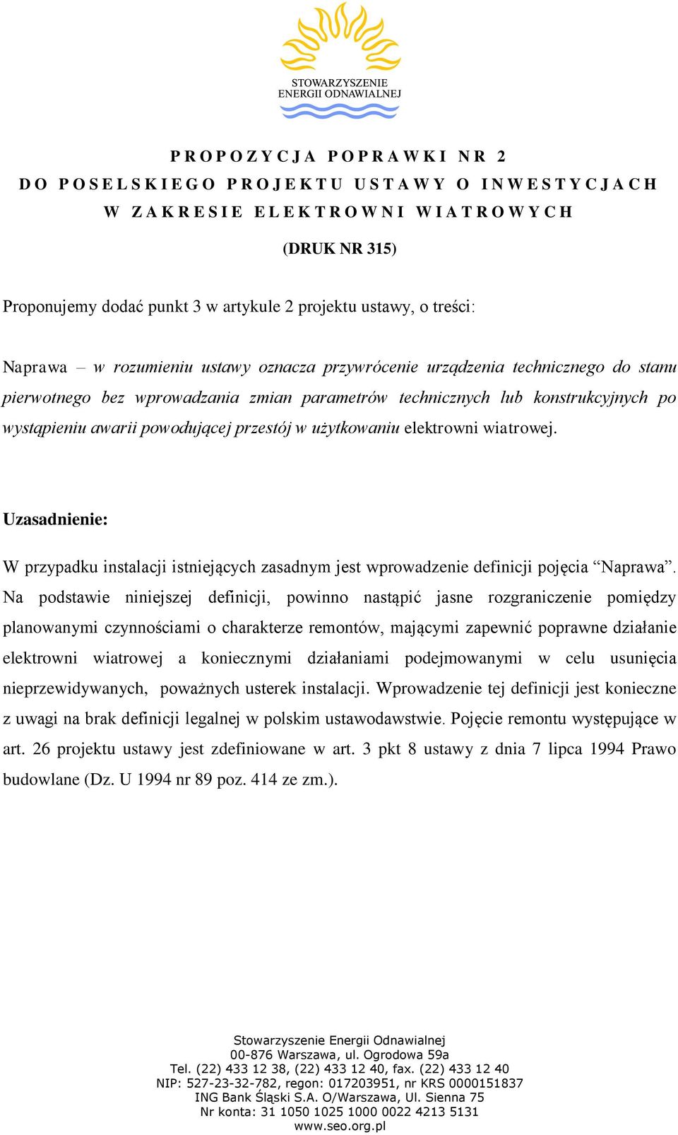 W przypadku instalacji istniejących zasadnym jest wprowadzenie definicji pojęcia Naprawa.