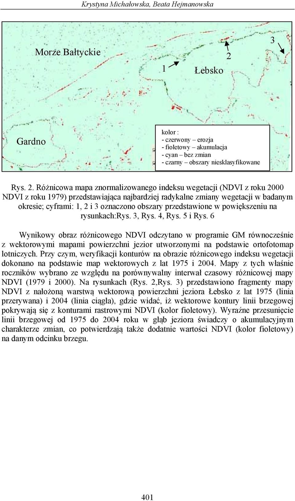 Różnicowa mapa znormalizowanego indeksu wegetacji (NDVI z roku 2000 NDVI z roku 1979) przedstawiająca najbardziej radykalne zmiany wegetacji w badanym okresie; cyframi: 1, 2 i 3 oznaczono obszary