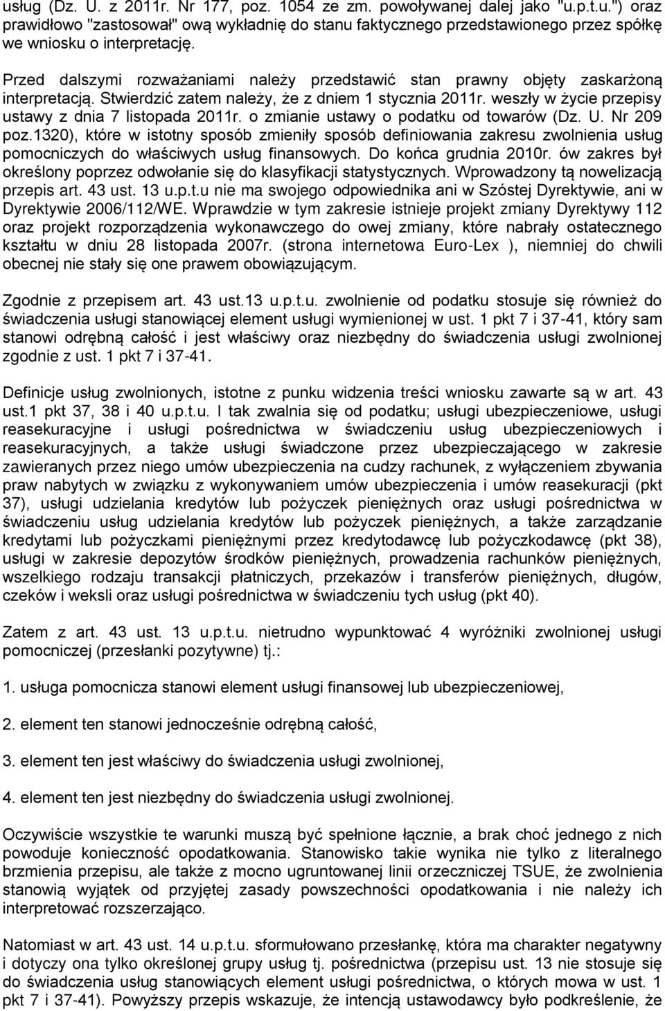 weszły w życie przepisy ustawy z dnia 7 listopada 2011r. o zmianie ustawy o podatku od towarów (Dz. U. Nr 209 poz.