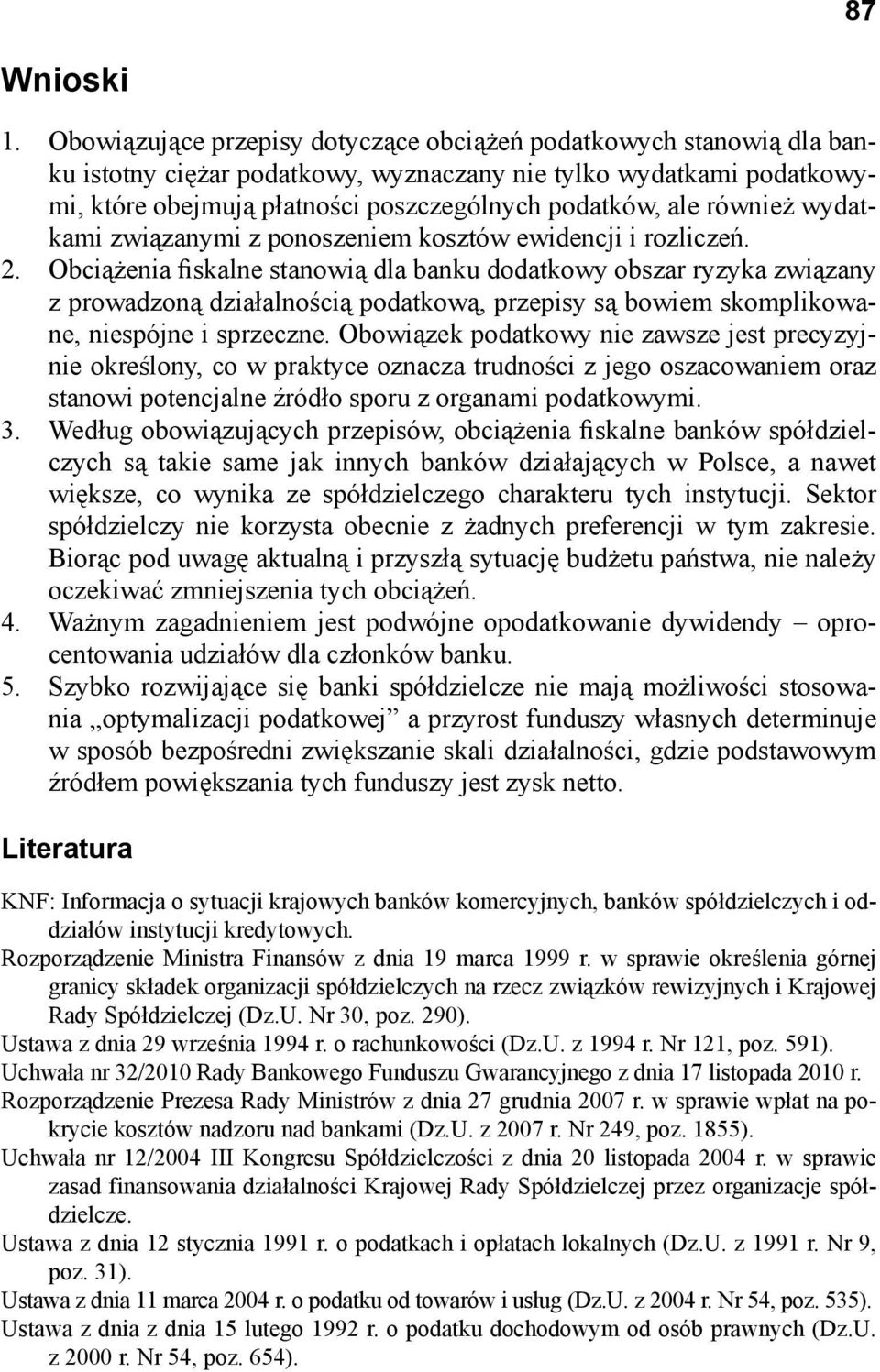 również wydatkami związanymi z ponoszeniem kosztów ewidencji i rozliczeń.