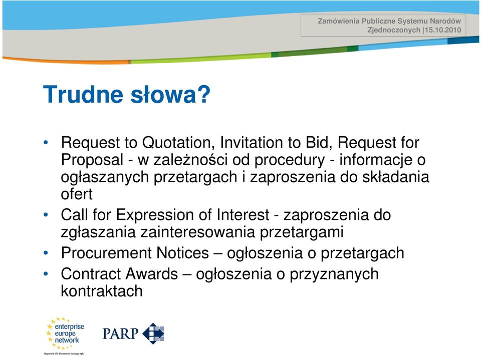 ogłaszanych przetargach i zaproszenia do składania ofert Call for Expression of Interest - zaproszenia