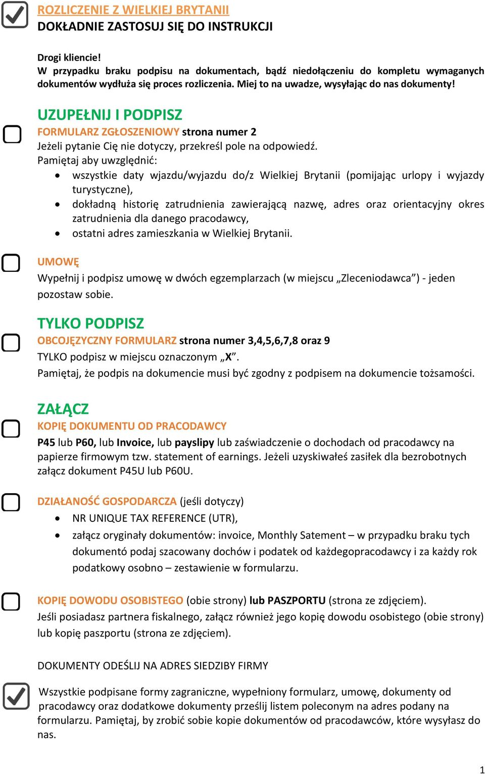 UZUPEŁNIJ I PODPISZ FORMULARZ ZGŁOSZENIOWY strona numer 2 Jeżeli pytanie Cię nie dotyczy, przekreśl pole na odpowiedź.