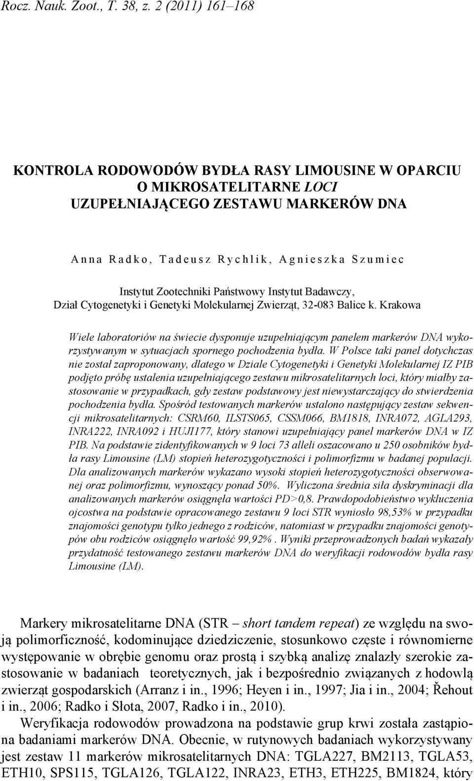 m i e c Instytut Zootechniki Państwowy Instytut Badawczy, Dział Cytogenetyki i Genetyki Molekularnej Zwierząt, 32-083 Balice k.