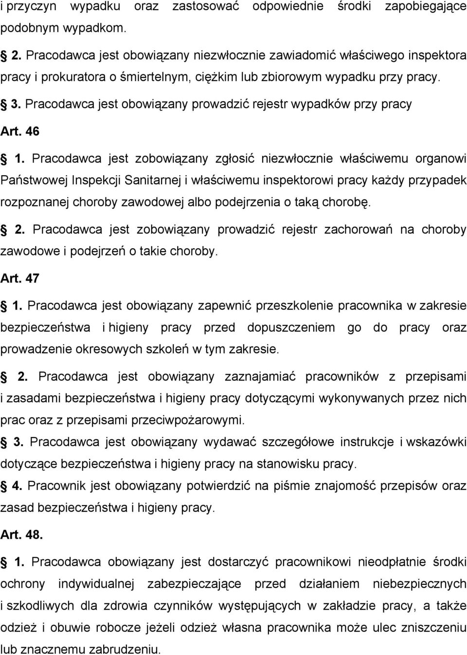 Pracodawca jest obowiązany prowadzić rejestr wypadków przy pracy Art. 46 1.