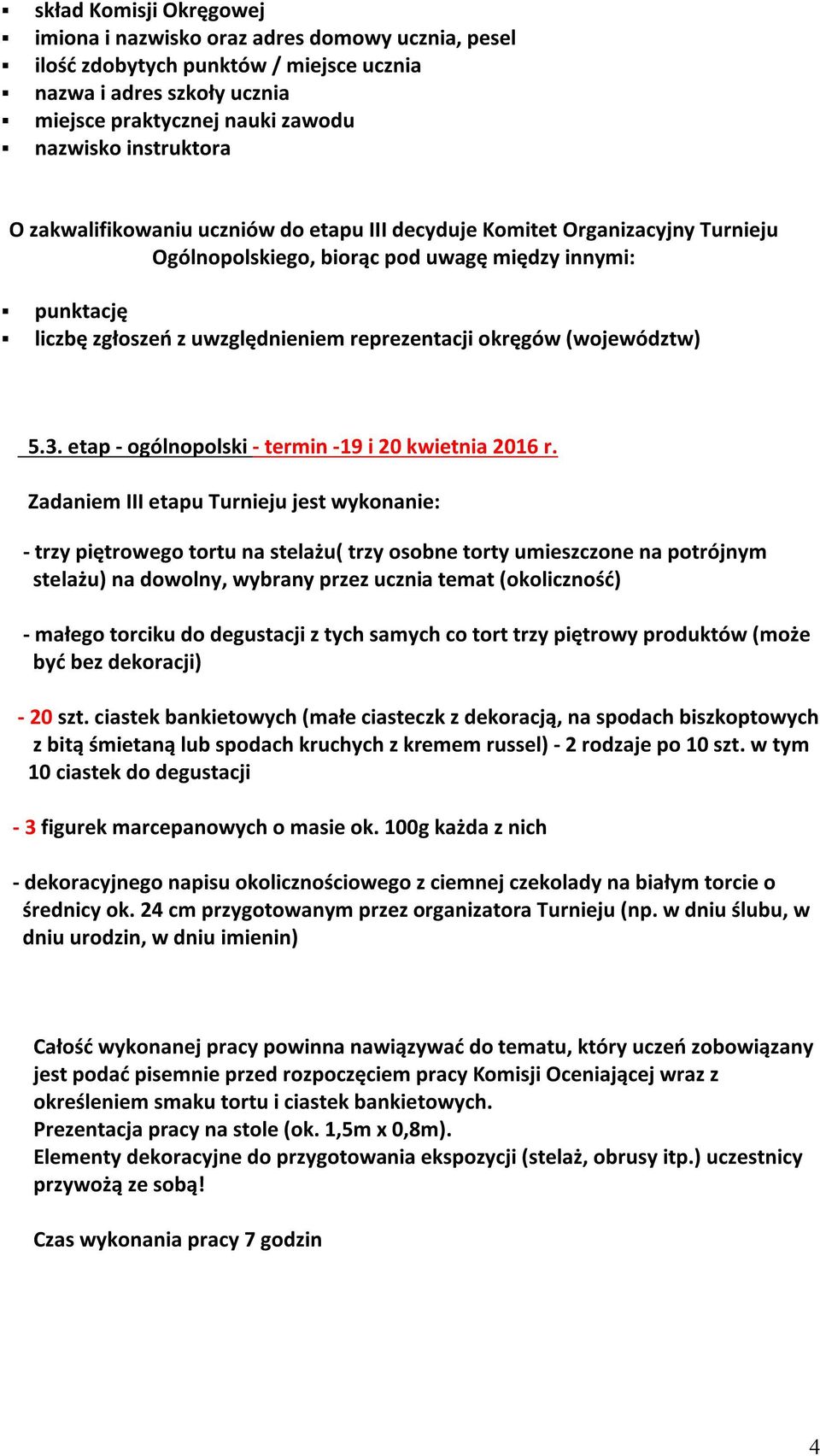 (województw) 5.3. etap - ogólnopolski - termin -19 i 20 kwietnia 2016 r.