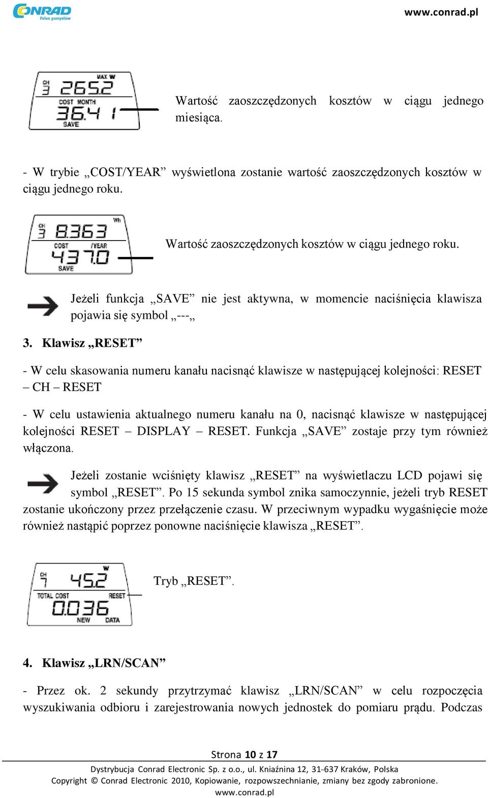 Klawisz RESET - W celu skasowania numeru kanału nacisnąć klawisze w następującej kolejności: RESET CH RESET - W celu ustawienia aktualnego numeru kanału na 0, nacisnąć klawisze w następującej