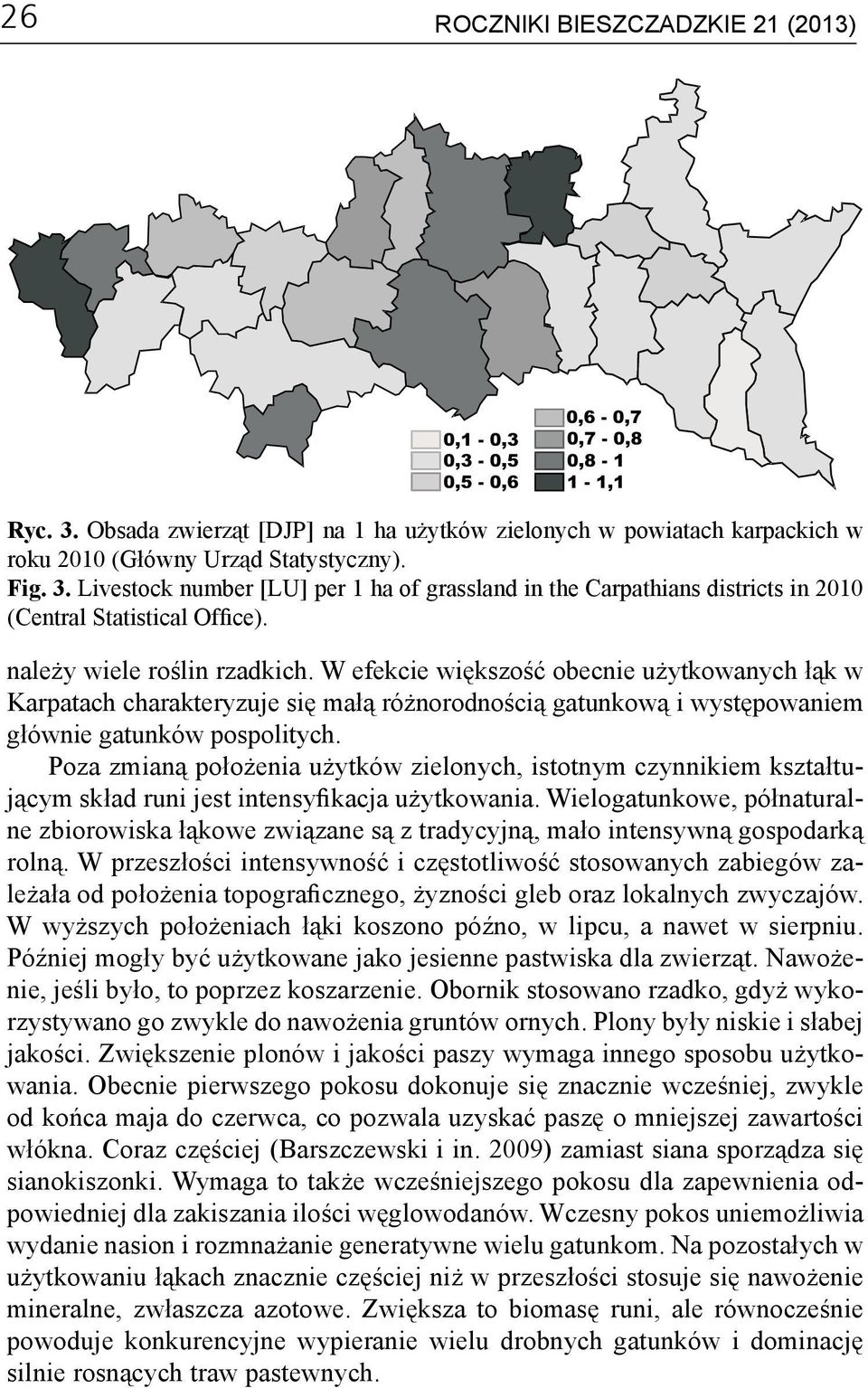 Livestock number [LU] per 1 ha of grassland in the Carpathians districts in 2010 (Central Statistical Office). należy wiele roślin rzadkich.