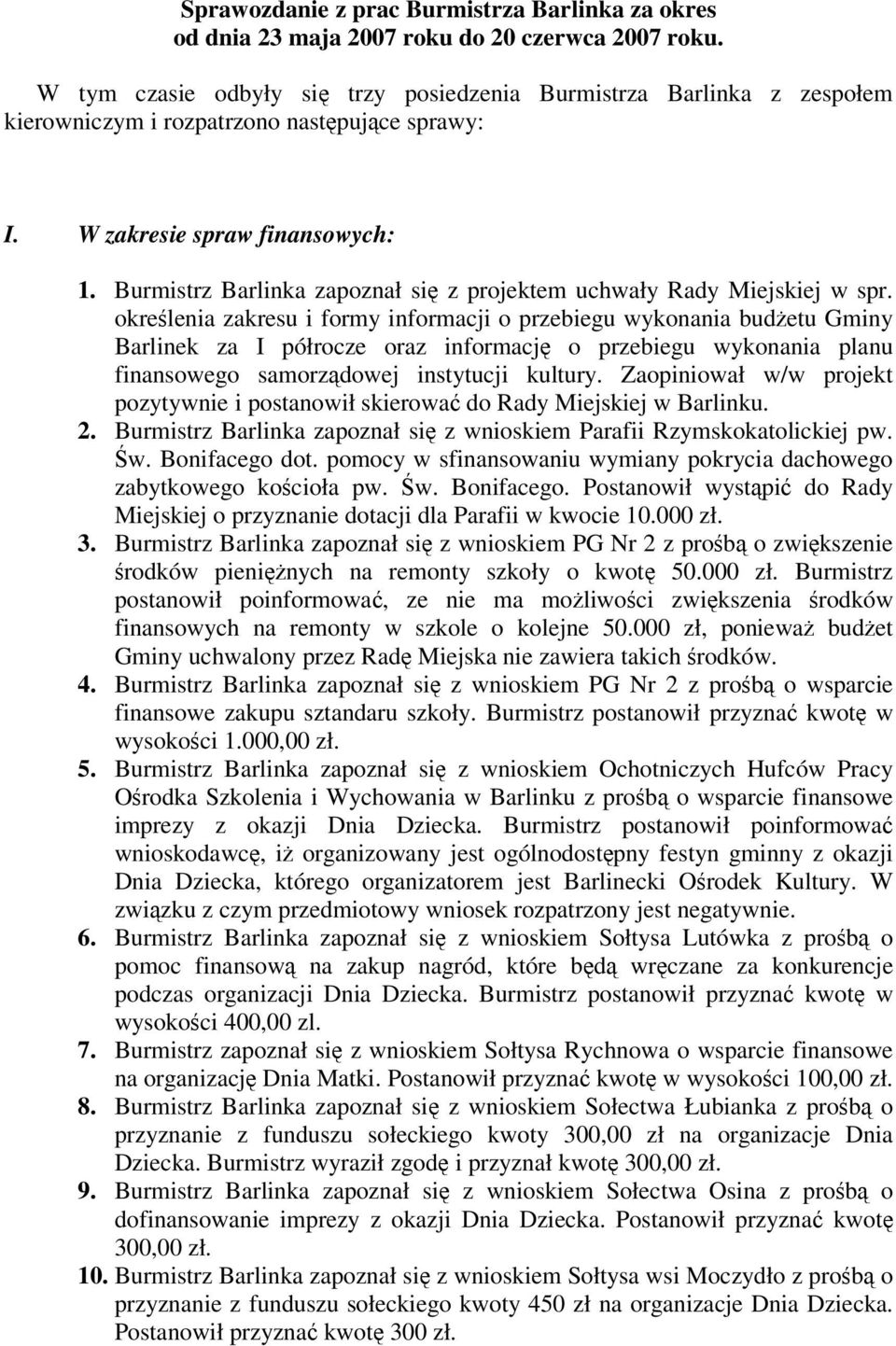 Burmistrz Barlinka zapoznał si z projektem uchwały Rady Miejskiej w spr.