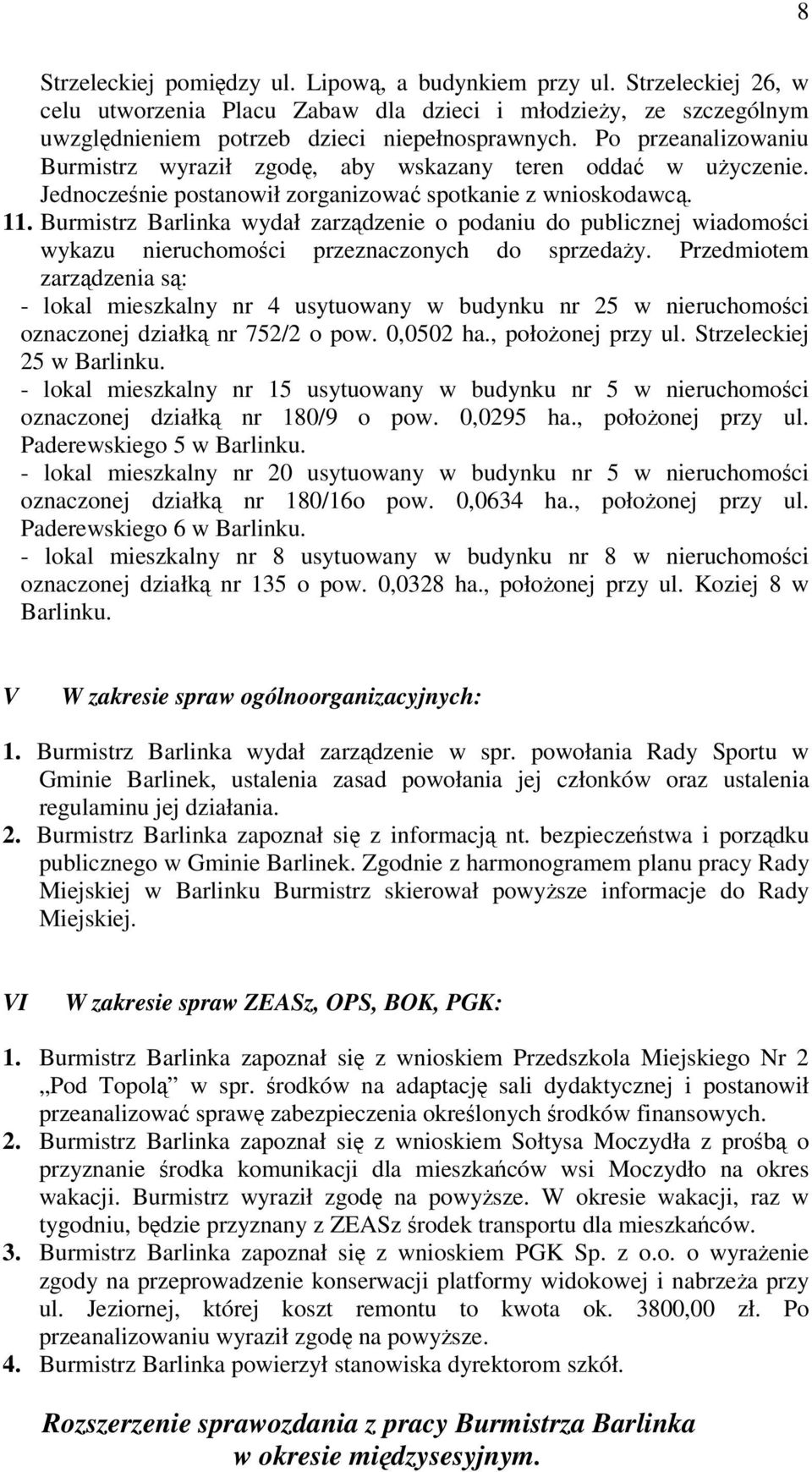 Burmistrz Barlinka wydał zarzdzenie o podaniu do publicznej wiadomoci wykazu nieruchomoci przeznaczonych do sprzeday.