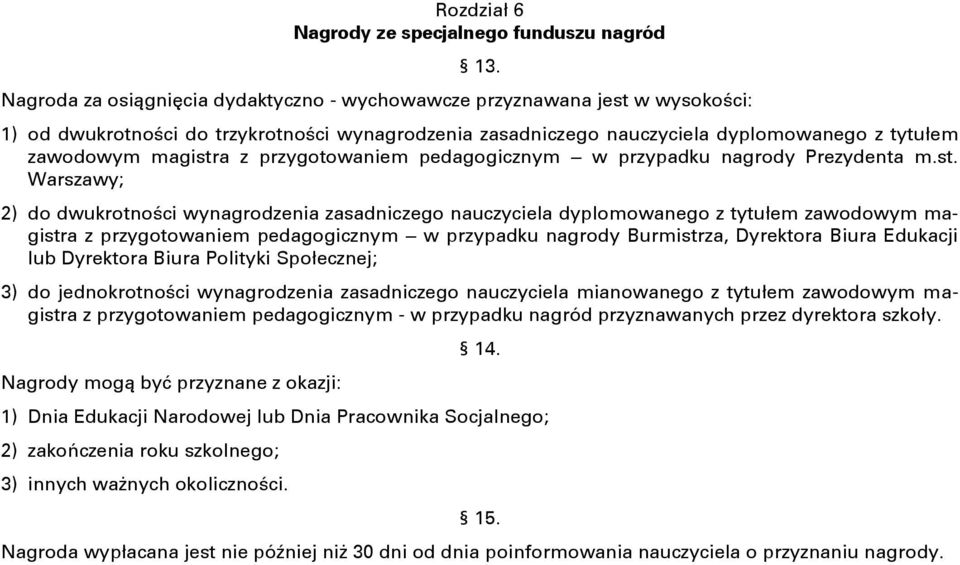 przygotowaniem pedagogicznym w przypadku nagrody Prezydenta m.st.