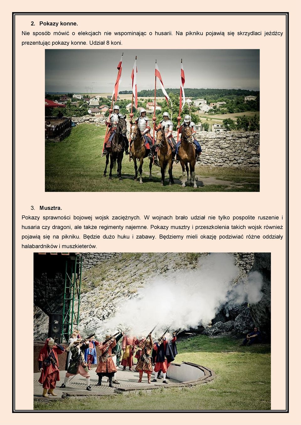 Pokazy sprawności bojowej wojsk zaciężnych.