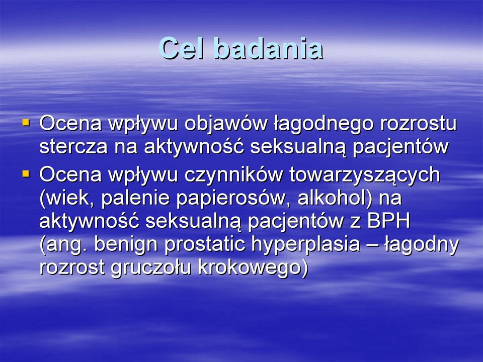 (wiek, palenie papierosów, alkohol) na aktywność seksualną pacjentów w