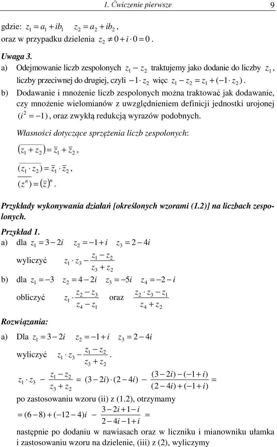 licb espolonch: ( ), ) (, n ( ) n ( ) Prkład konania diałań [określonch orami ()] na licbach espolonch Prkład a) dla i i i licć b) dla i i i oblicć ora Roiąania: a) Dla i i i licć