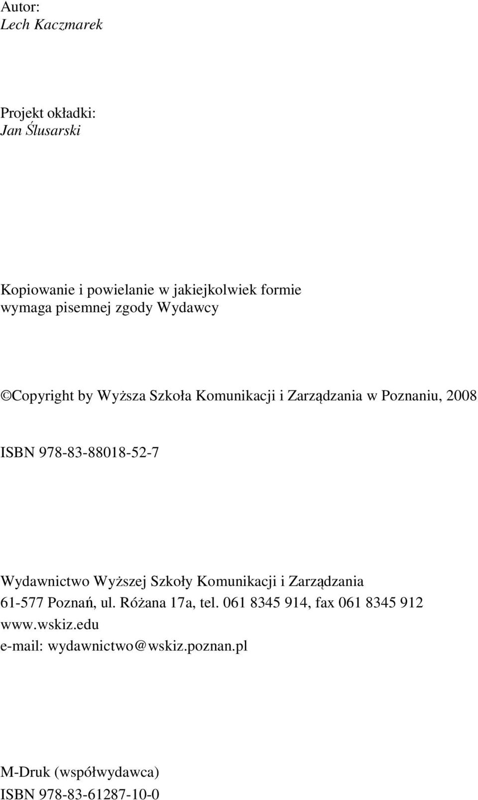 Zarądania Ponaniu, 8 ISBN 98-8-888-- Wdanicto Wżsej Skoł Komunikacji i Zarądania -