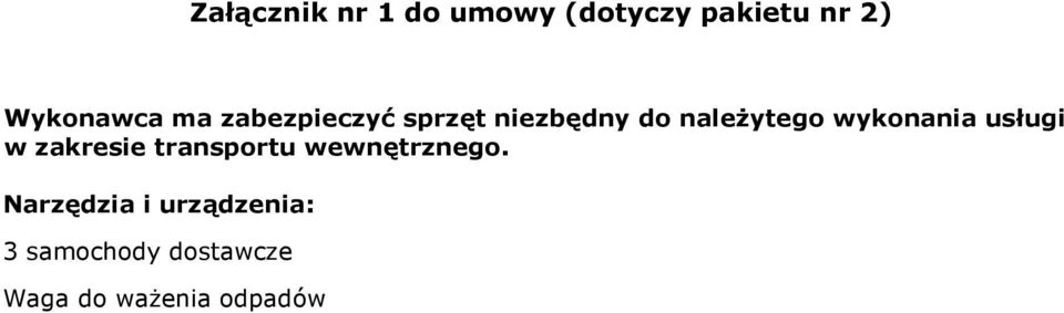 usługi w zakresie transportu wewnętrznego.