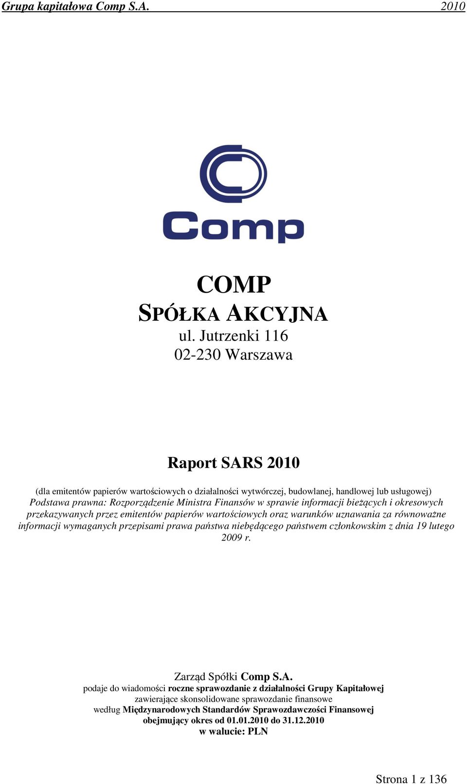 Ministra Finansów w sprawie informacji bieżących i okresowych przekazywanych przez emitentów papierów wartościowych oraz warunków uznawania za równoważne informacji wymaganych przepisami