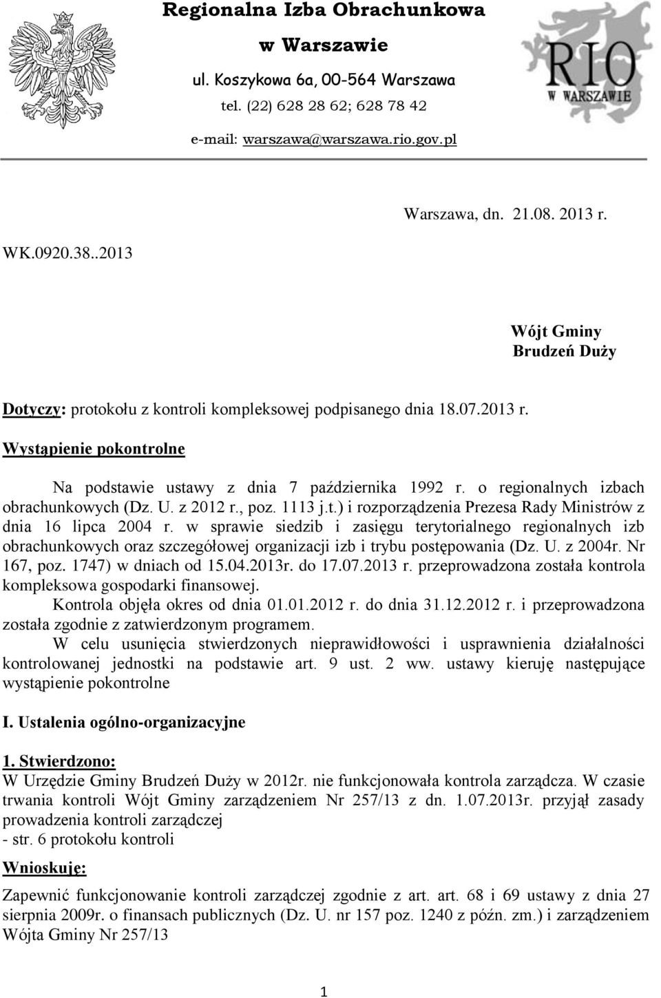 o regionalnych izbach obrachunkowych (Dz. U. z 2012 r., poz. 1113 j.t.) i rozporządzenia Prezesa Rady Ministrów z dnia 16 lipca 2004 r.