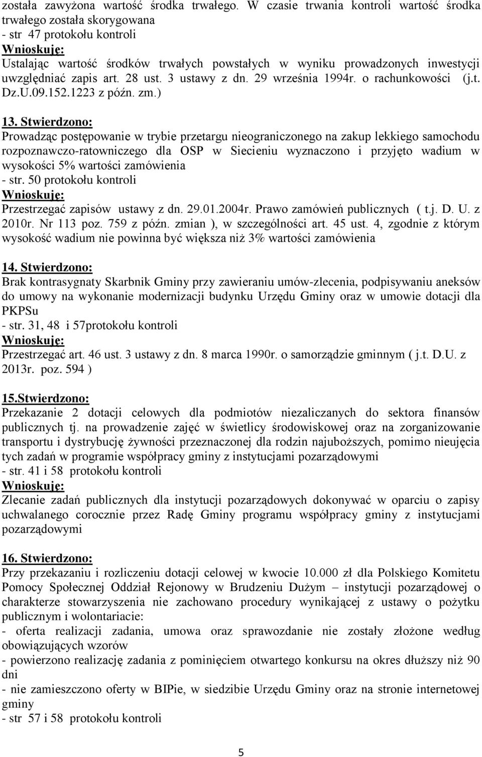 28 ust. 3 ustawy z dn. 29 września 1994r. o rachunkowości (j.t. Dz.U.09.152.1223 z późn. zm.) 13.