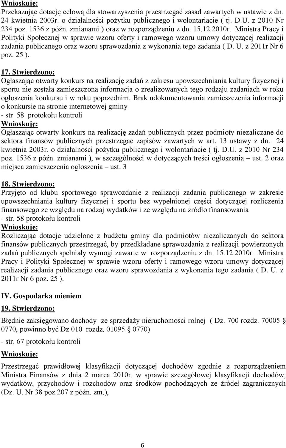 Ministra Pracy i Polityki Społecznej w sprawie wzoru oferty i ramowego wzoru umowy dotyczącej realizacji zadania publicznego oraz wzoru sprawozdania z wykonania tego zadania ( D. U. z 2011r Nr 6 poz.