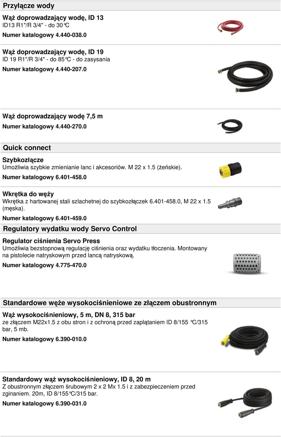 0 Wkrętka do węży Wkrętka z hartowanej stali szlachetnej do szybkozłączek 6.401-458.0, M 22 x 1.5 (męska). Numer katalogowy 6.401-459.