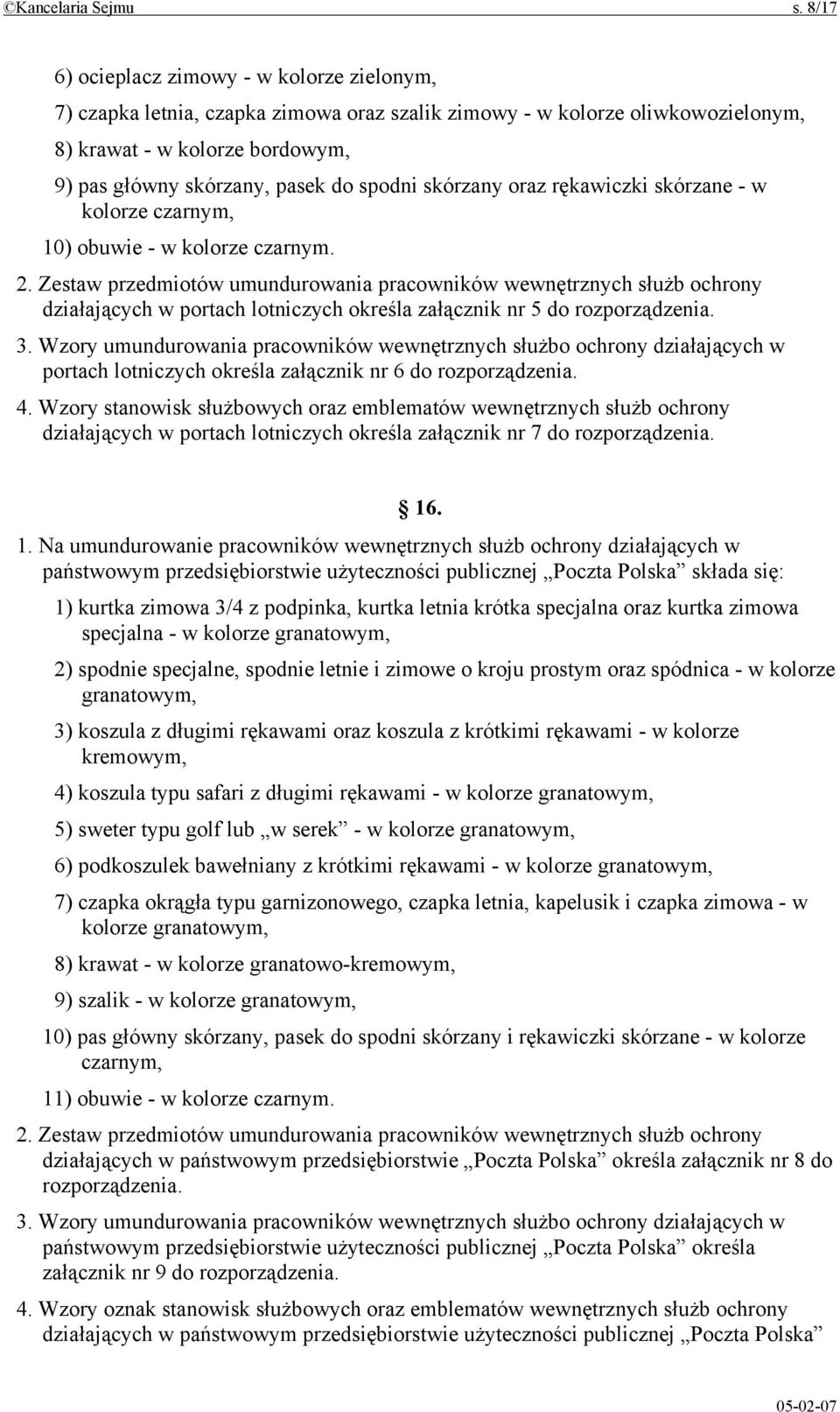 skórzany oraz rękawiczki skórzane - w kolorze czarnym, 10) obuwie - w kolorze czarnym. 2.