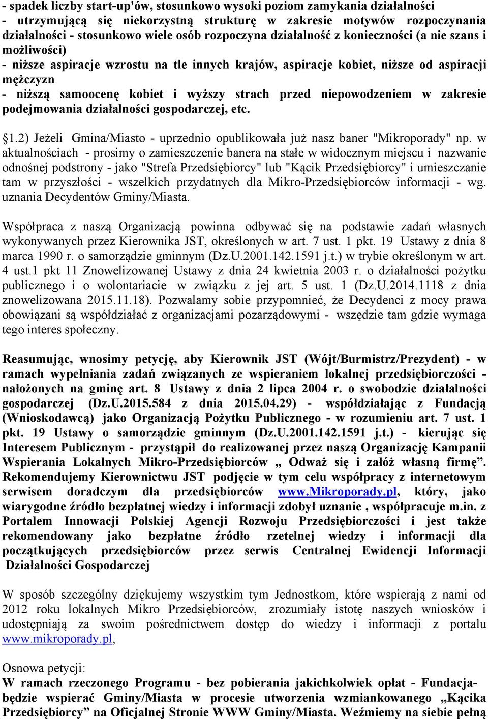 niepowodzeniem w zakresie podejmowania działalności gospodarczej, etc. 1.2) Jeżeli Gmina/Miasto - uprzednio opublikowała już nasz baner "Mikroporady" np.