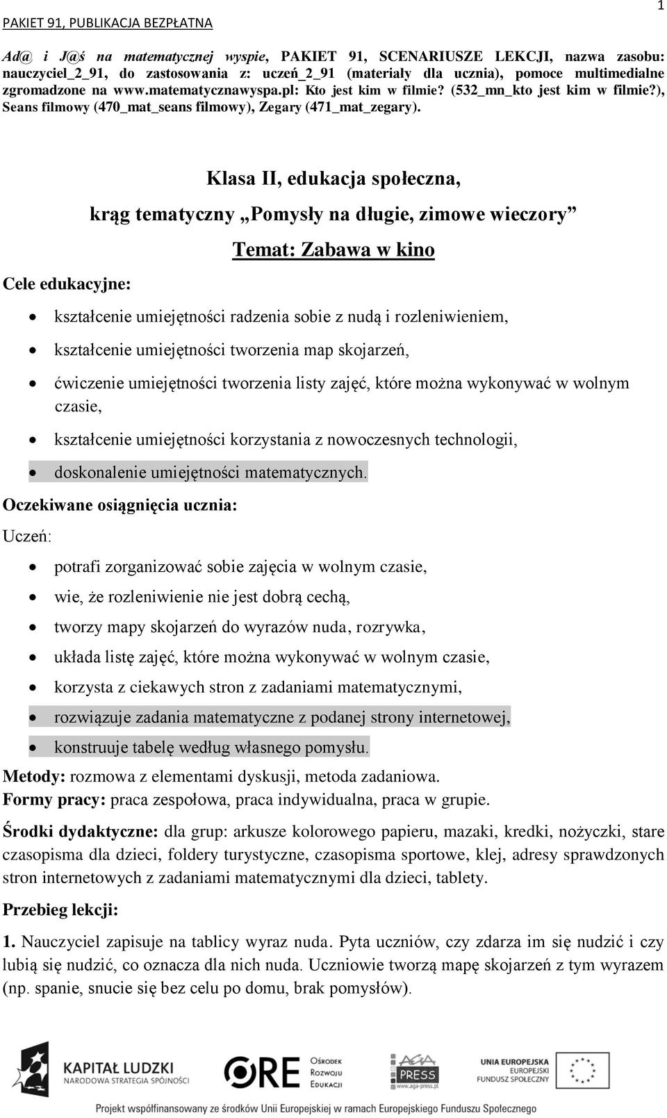 Klasa II, edukacja społeczna, kształcenie umiejętności radzenia sobie z nudą i rozleniwieniem, kształcenie umiejętności tworzenia map skojarzeń, ćwiczenie umiejętności tworzenia listy zajęć, które