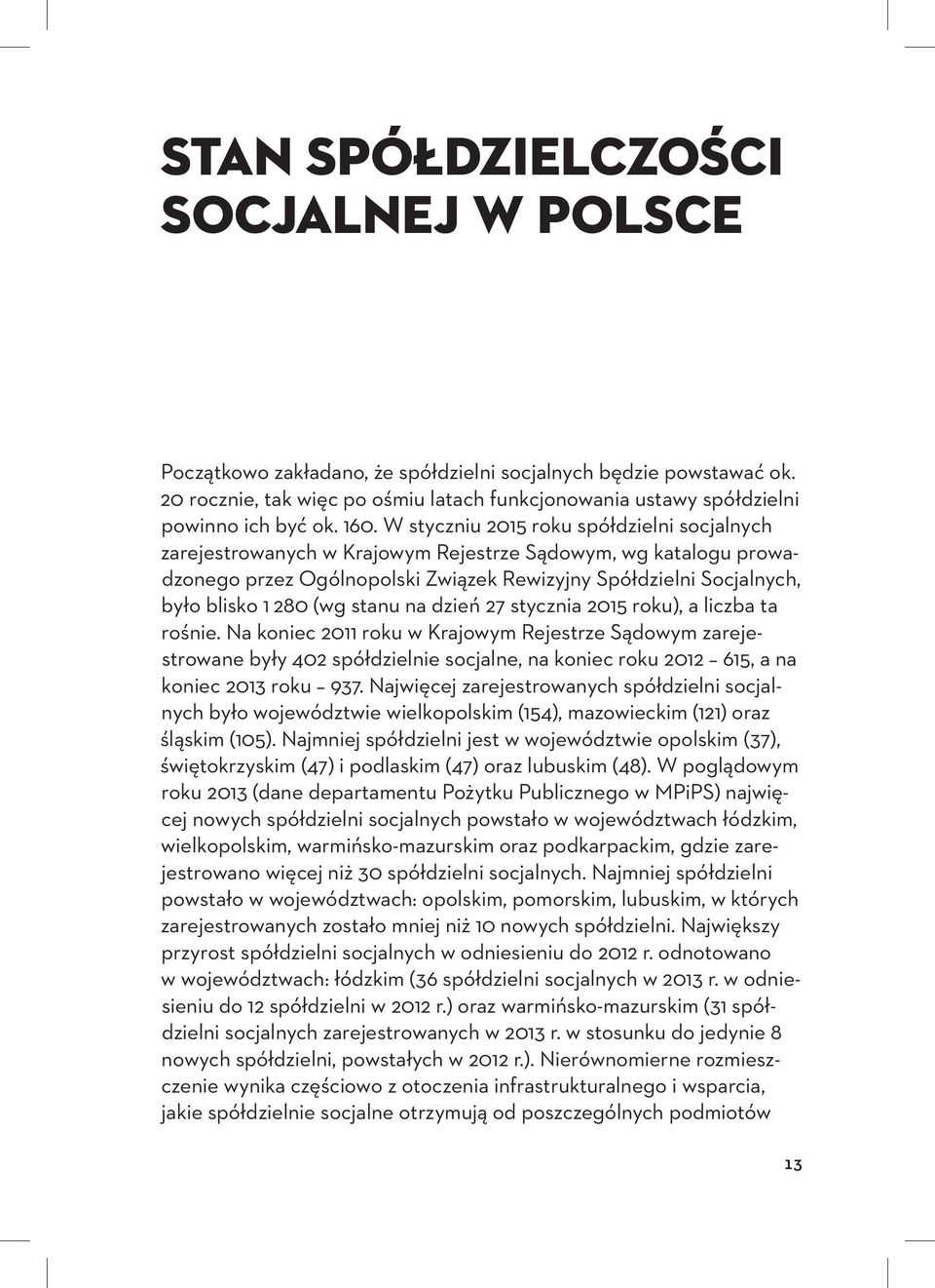 (wg stanu na dzień 27 stycznia 2015 roku), a liczba ta rośnie.