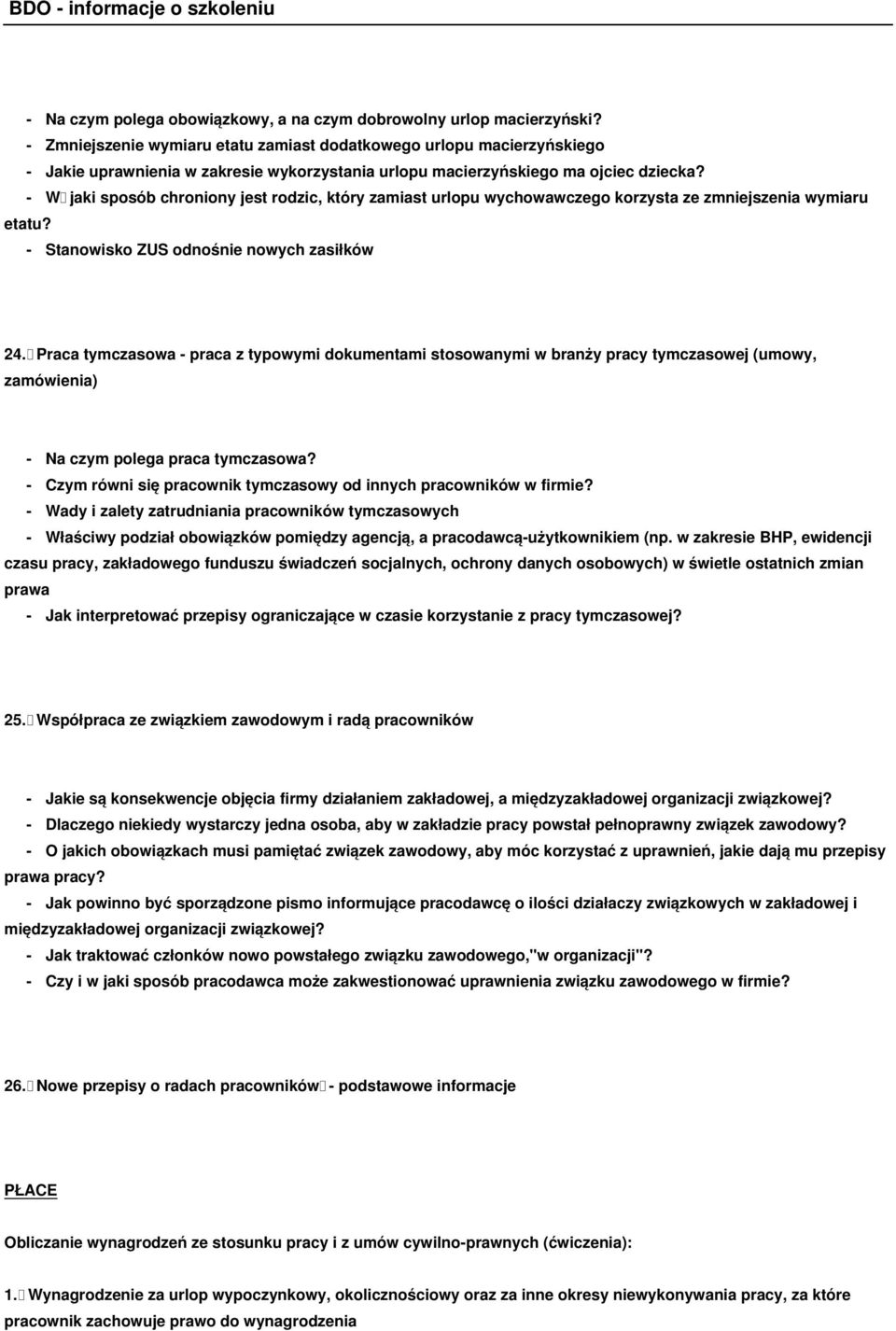 - W jaki sposób chroniony jest rodzic, który zamiast urlopu wychowawczego korzysta ze zmniejszenia wymiaru etatu? - Stanowisko ZUS odnośnie nowych zasiłków 24.