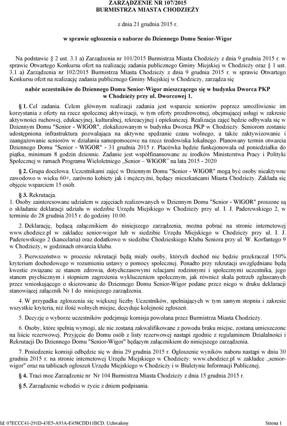 1 a) Zarządzenia nr 102/2015 Burmistrza Miasta Chodzieży z dnia 9 grudnia 2015 r.