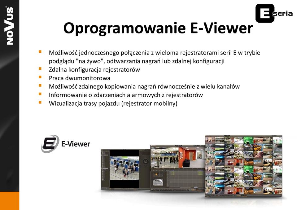 konfiguracjarejestratorówrejestratorów Praca dwumonitorowa Możliwość zdalnego kopiowania nagrań