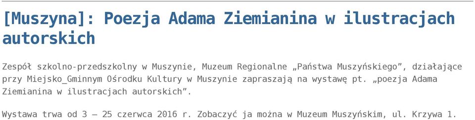 Kultury w Muszynie zapraszają na wystawę pt.